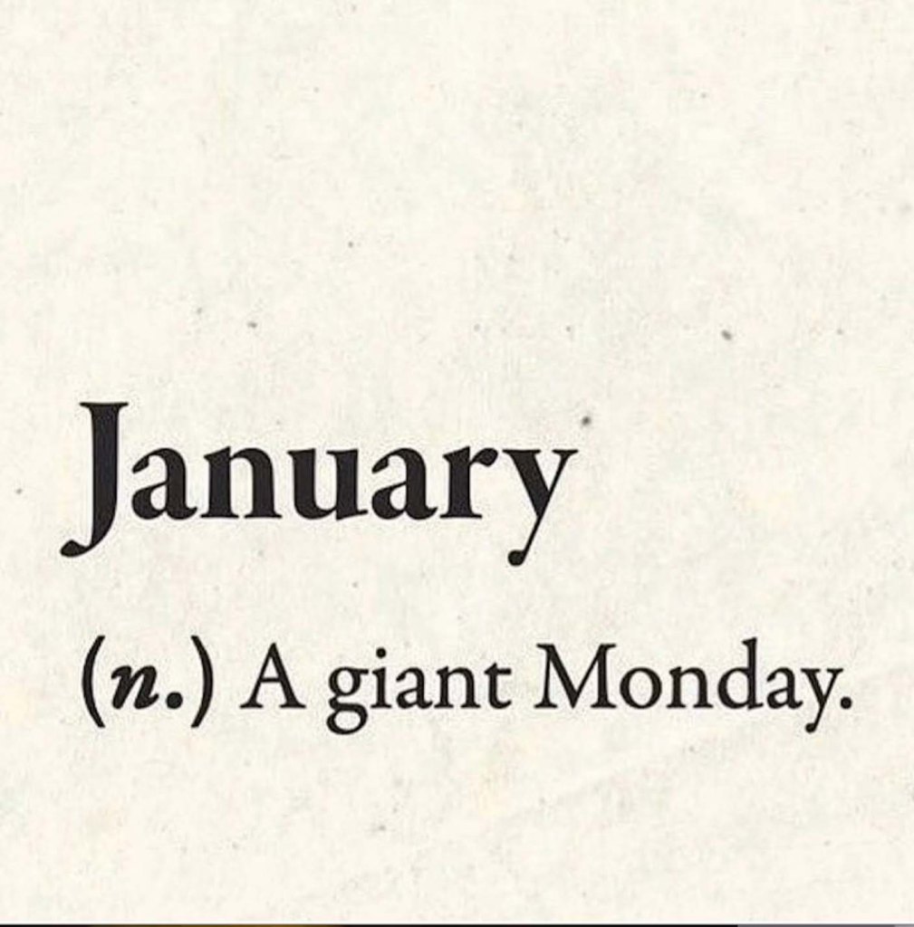 January a giant Monday
