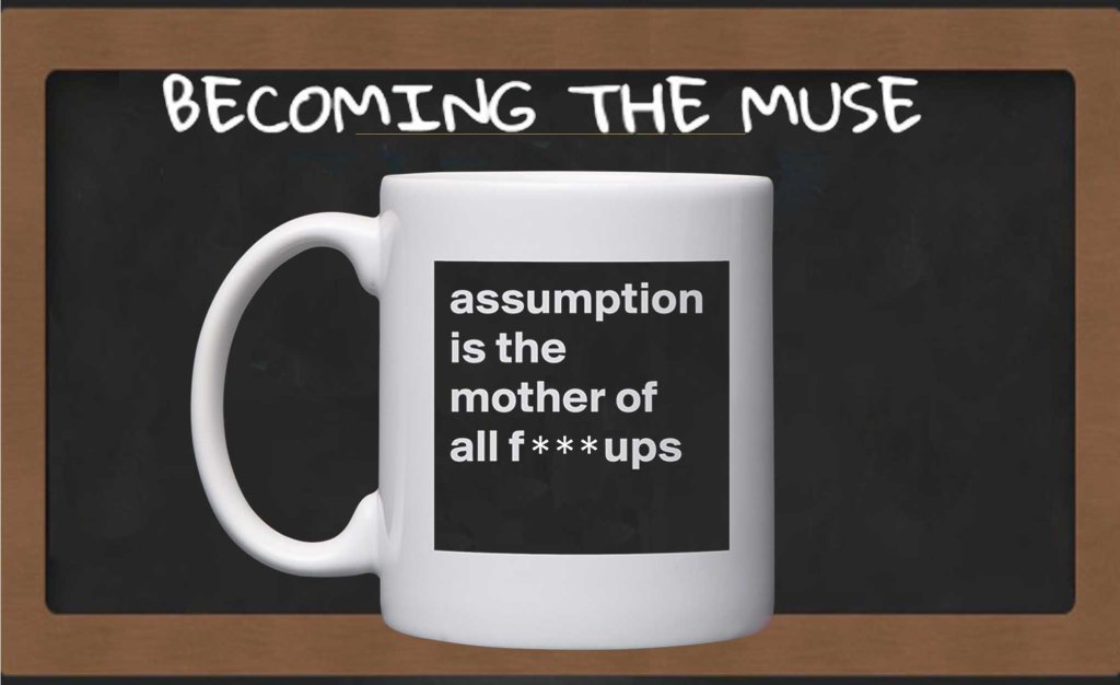 Of Coffee with Assumptions